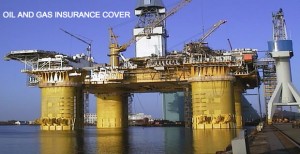 OIL AND GAS INSURANCE COVER